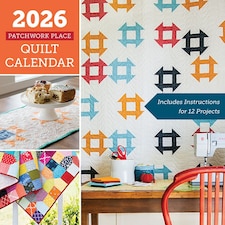 2026 Patchwork Place Quilt Calendar by C&T Publishing