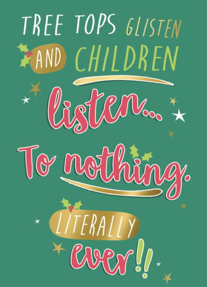 Children Listen To Nothing Literally Ever! - Funny Christmas Card