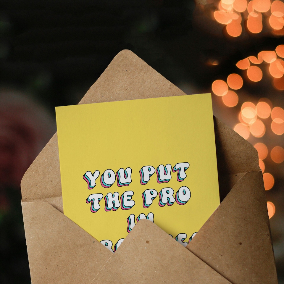 image 1 of You Put The Pro In Prosecco Yellow Woman Her Funny Birthday Card