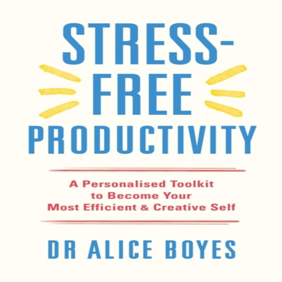 Stress-free Productivity