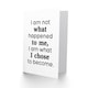 image 2 of I Am Not What Happened To Me Bold Inspirational Greeting Card