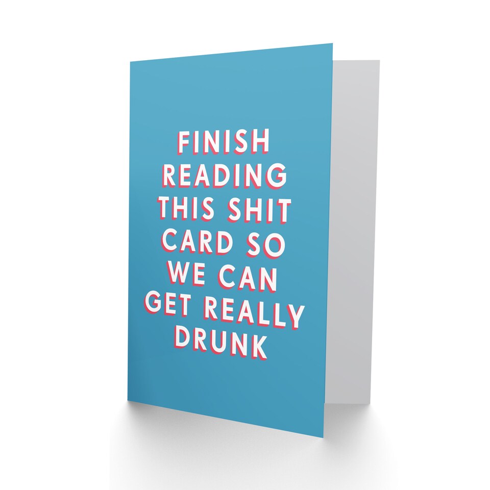 image 1 of Funny Birthday Card Finish Reading So We Get Drunk for Friend