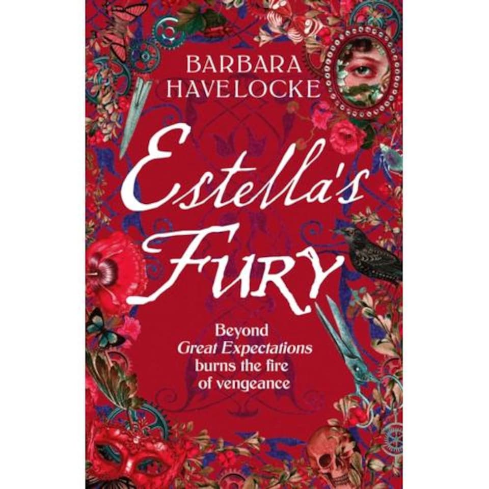 Estella's Fury : A dark, chilling Gothic historical crime thriller inspired by Dickens - Barbara Havelocke - Hardback