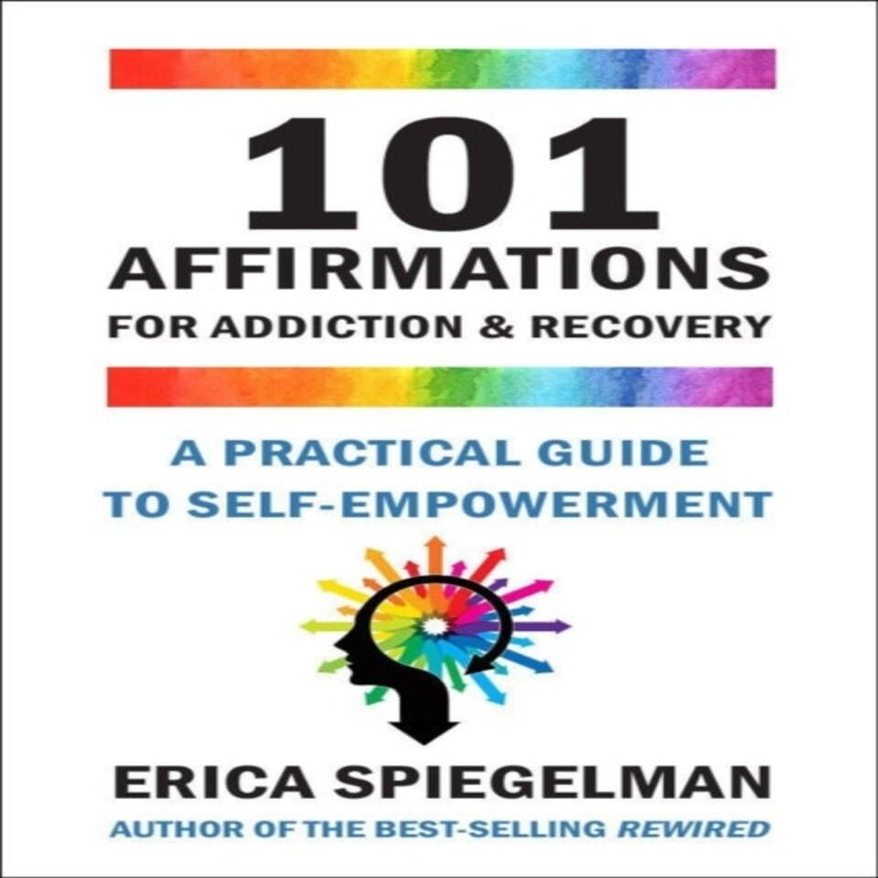 101 Affirmations For Addiction Recovery