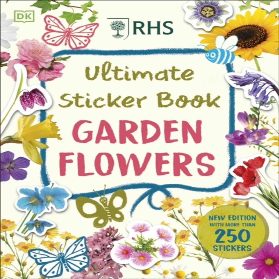 Rhs Ultimate Sticker Book Garden Flowers: New Edition With More Than 250 Stickers