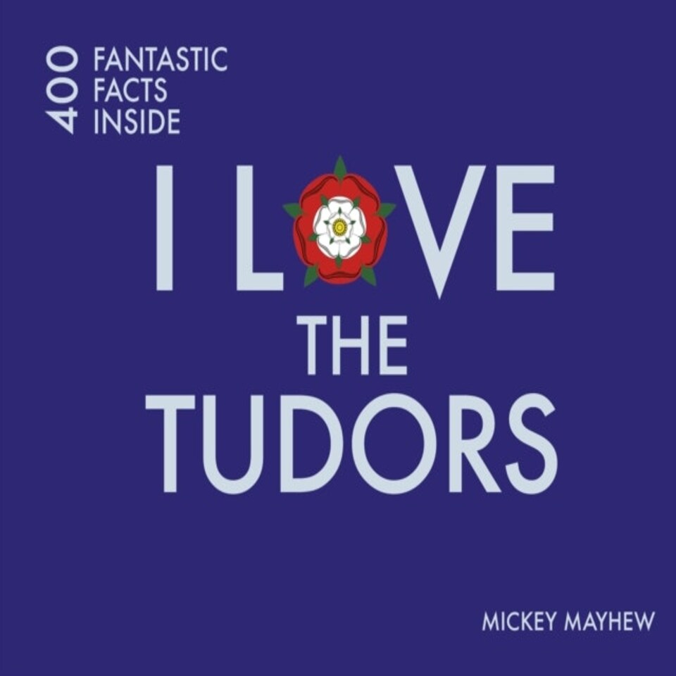 I Love The Tudors