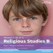 Edexcel Gcse (91) Religious Studies B Paper 1: Religion And Ethics  Christianity Student Book