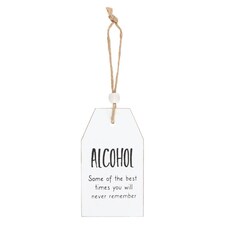 Something Different Alcohol Best Times You Will Never Remember Hanging Sentiment Sign - White/Black - One Size