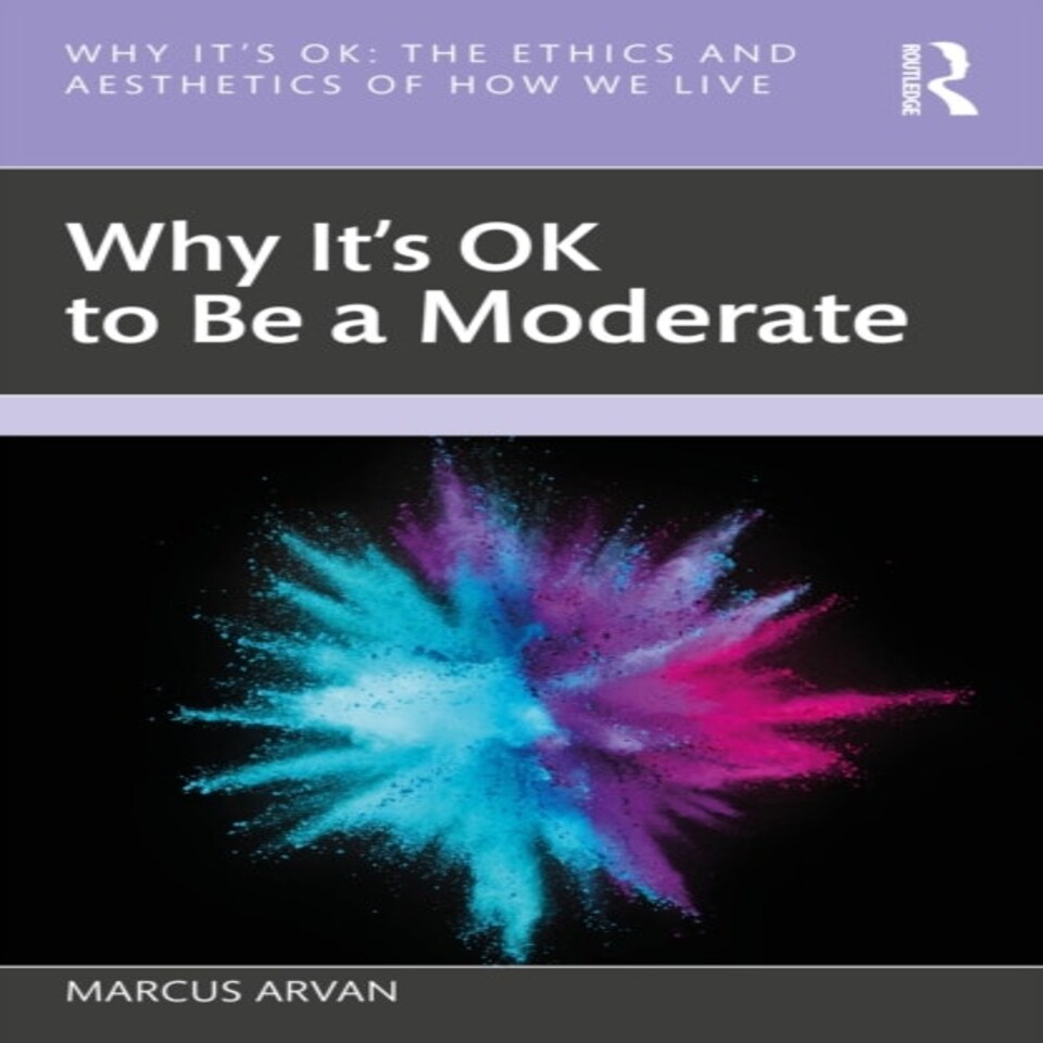 Why Its Ok To Be A Moderate