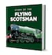 image 1 of Story Of The Flying Scotsman Book