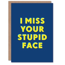 I Miss Your Stupid Face Bold Modern Simple Art Card