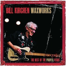 Bill Kirchen LP - Waxworks.