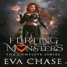 Flirting With Monsters: The Complete Ser