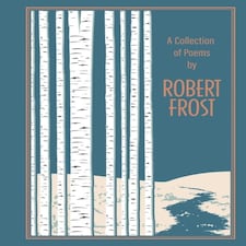 A Collection Of Poems By Robert Frost