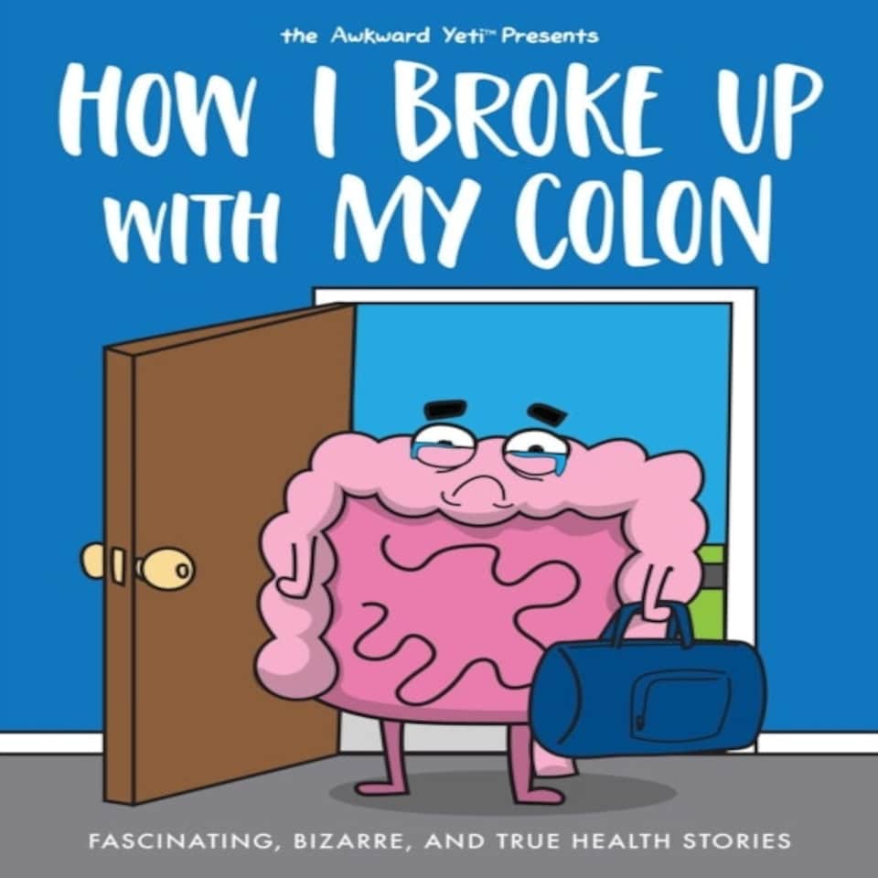 How I Broke Up With My Colon