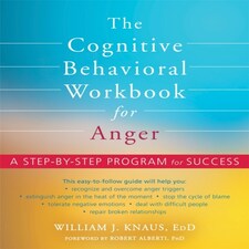 The Cognitive Behavioral Workbook For Anger