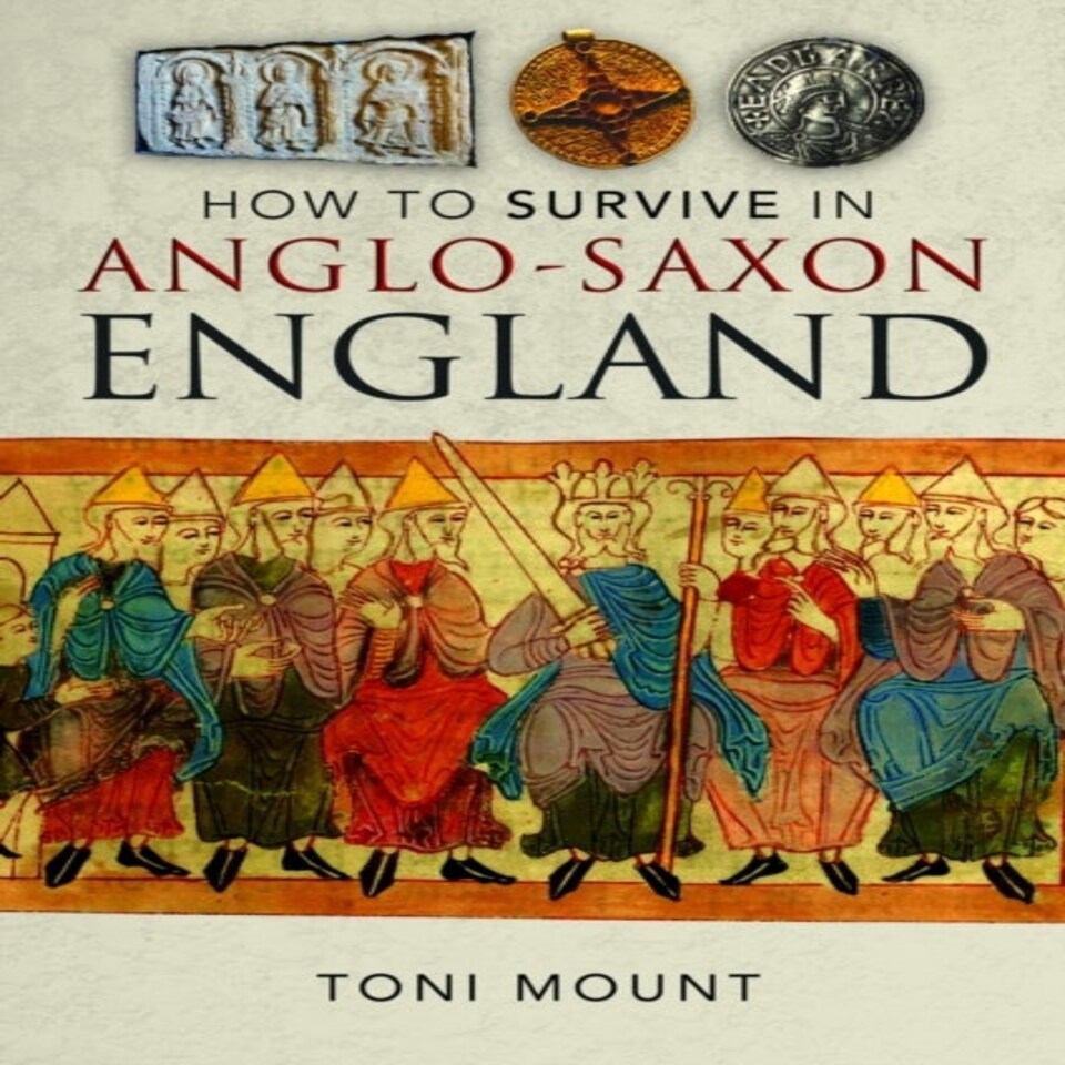 How To Survive In Anglo Saxon England