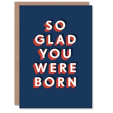 So Glad You Were Born Fun Modern Bold For Him Birthday Card