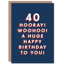 Hooray Huge Happy 40 Year Old Milestone 40th For Him Birthday Card