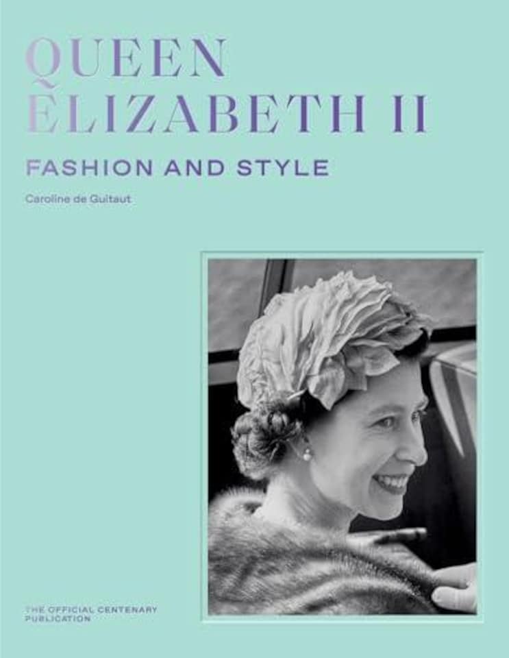 Queen Elizabeth II: Fashion & Style Hardback Book