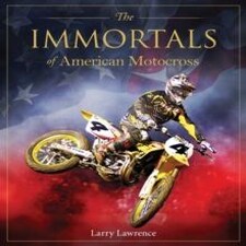 The Immortals of American Motocross Hardback Book