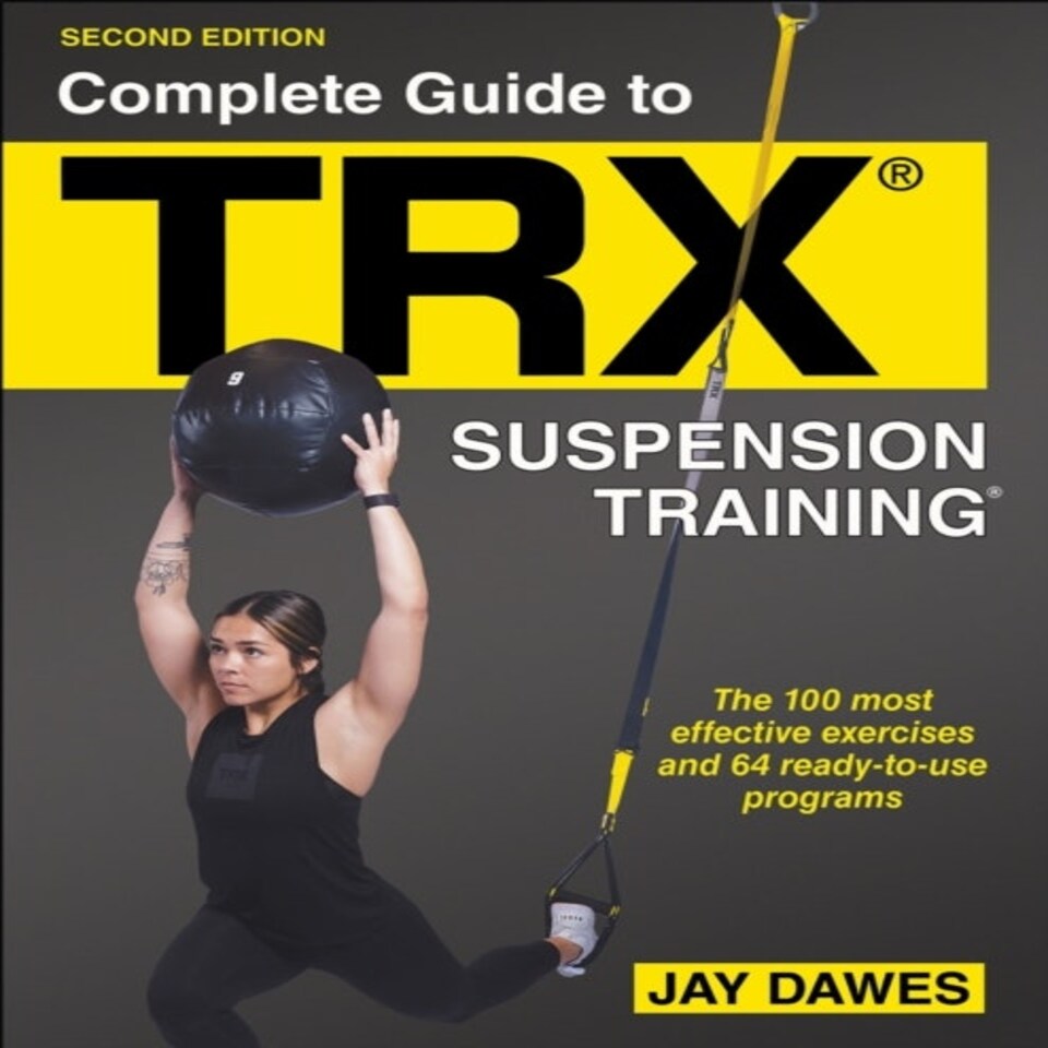Complete Guide To Trx Suspension Training