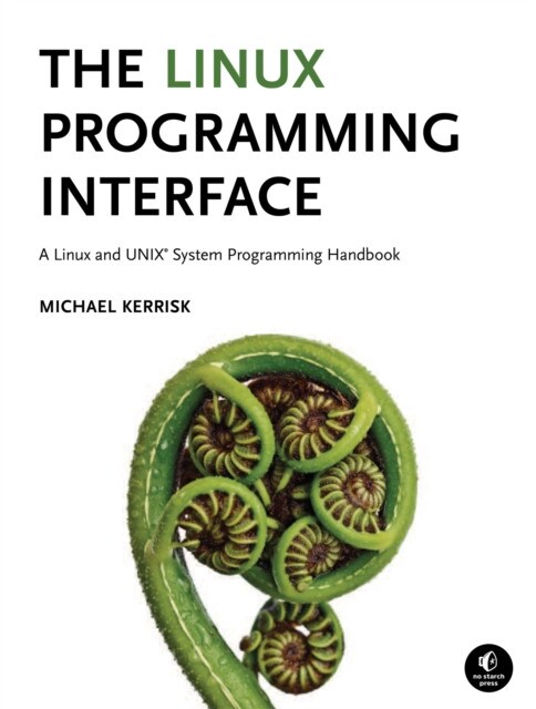 The Linux Programming Interface Hardback Book