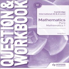 Cambridge International As & A Level Mathematics Pure Mathematics 1 Question & Workbook