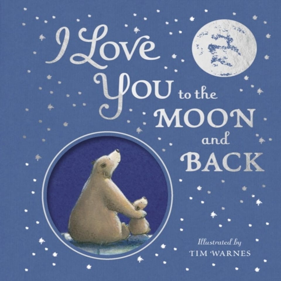 I Love You To The Moon And Back