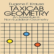 Taxicab Geometry by Eugene F. Krause