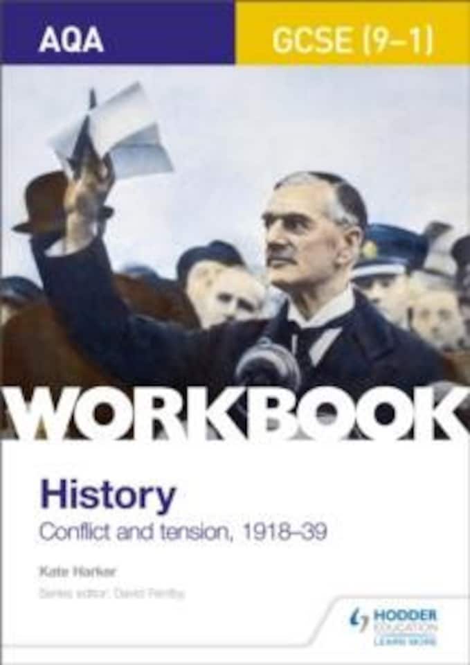 AQA GCSE (9-1) History Workbook: Conflict and Tension, 1918-1939...