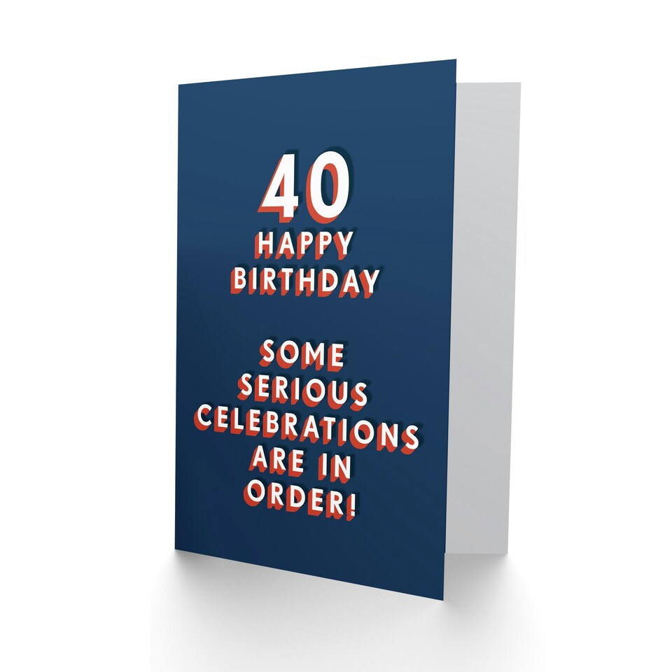 image 1 of Serious Celebrations Forty 40 Year Old 40th For Him Birthday Card