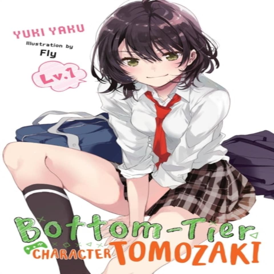 Bottom-tier Character Tomozaki Vol. 1 (light Novel)