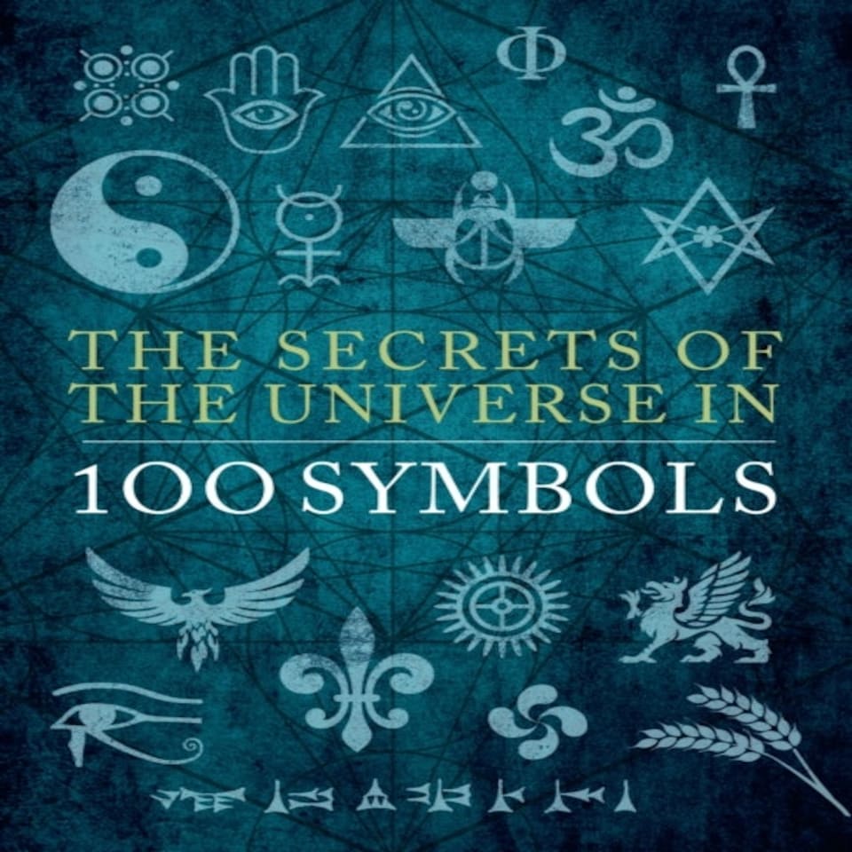Secrets Of The Universe In 100 Symbols