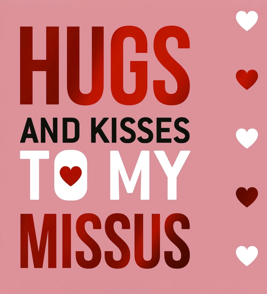 image 1 of Hug And Kisses To My Missus - Funny Valentine's Day Card