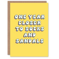 One Year Closer Socks Sandals Cheeky Her Funny Birthday Card