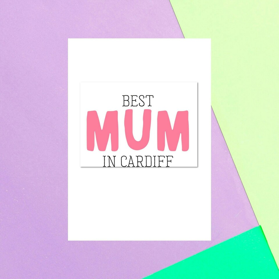 BEST MUM IN CARDIFF Greetings Card