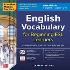 Practice Makes Perfect: English Vocabulary For Beginning Esl Learners Premium Fourth Edition