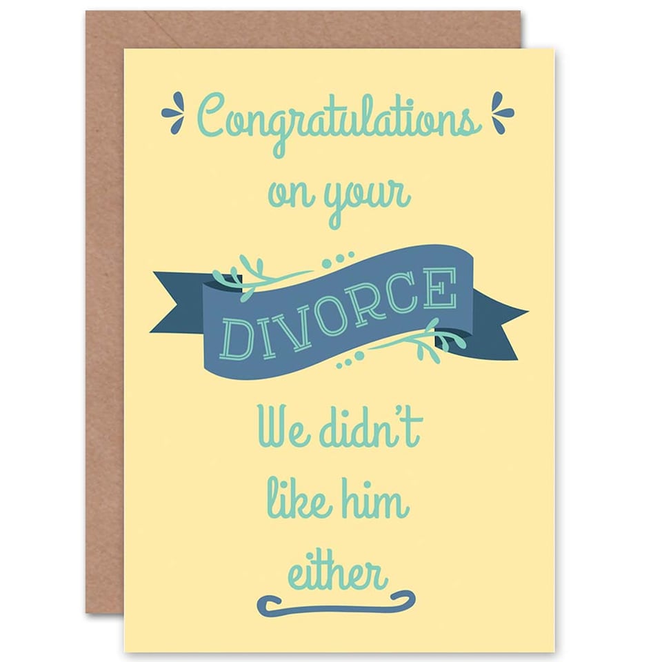 image 1 of Congratulations On Divorce We Didn't Like Him Funny Greetings Card