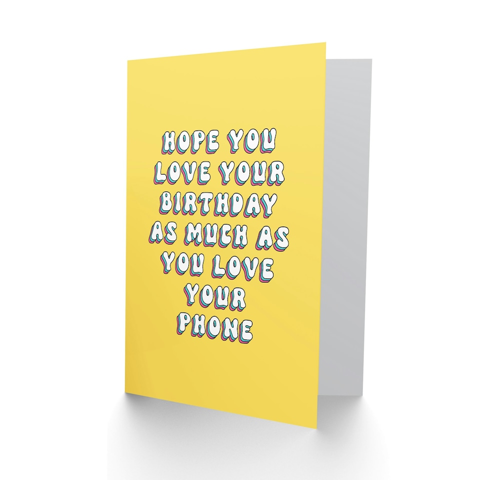 image 1 of As Much You Love Your Phone Cheeky Her Funny Birthday Card