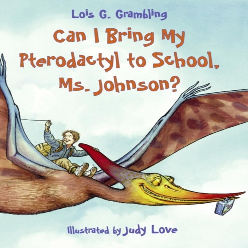Can I Bring My Pterodactyl To School Ms. Johnson?