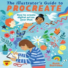 The Illustrator's Guide to Procreate by Ruth Burrows