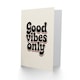image 2 of Good Vibes Only Bold Funky Retro Typography Inspirational Greeting Card