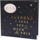 image 1 of Husband Anniversary Card I Love You to The Moon and Back Watermark