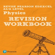 Pearson REVISE Edexcel AS/A Level Physics Revision Workbook - for...