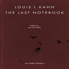 Louis Kahns Last Notebook