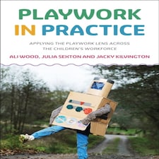 Playwork In Practice