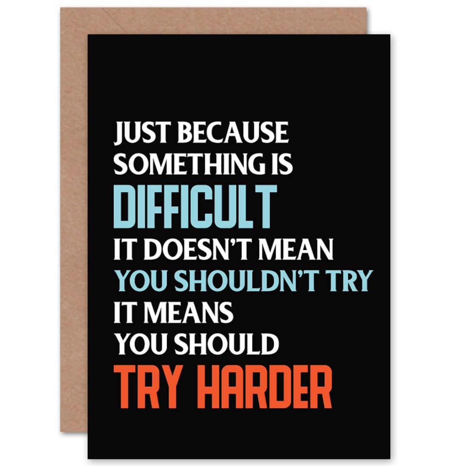 image 1 of Motivational Something Is Difficult Greetings Card