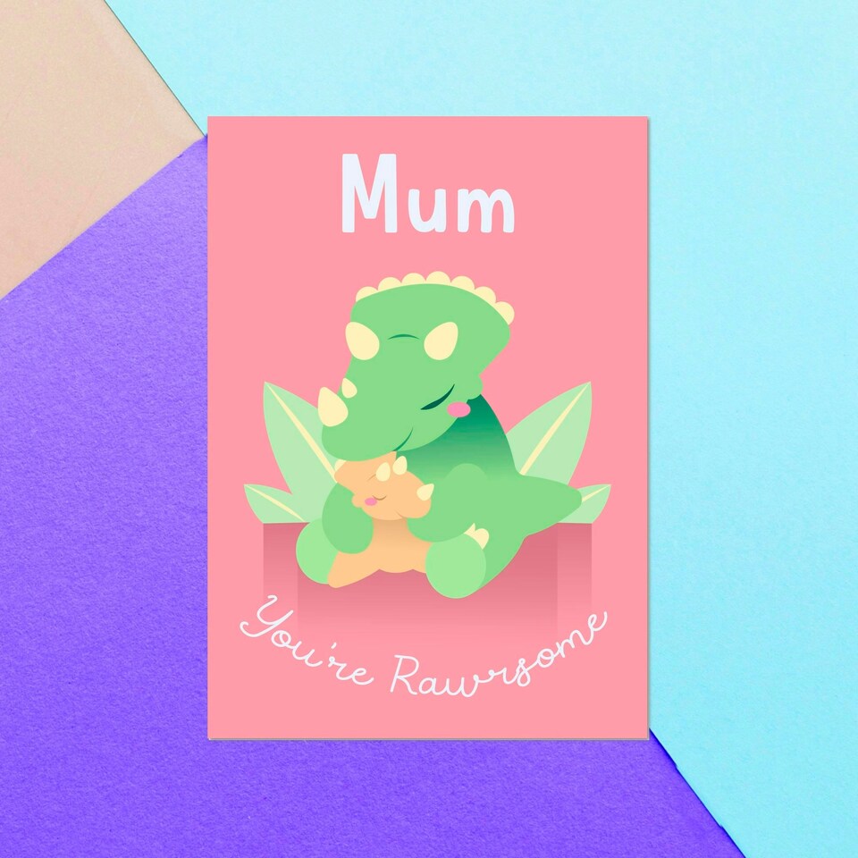 Mum You're Rawrsome Greetings Card