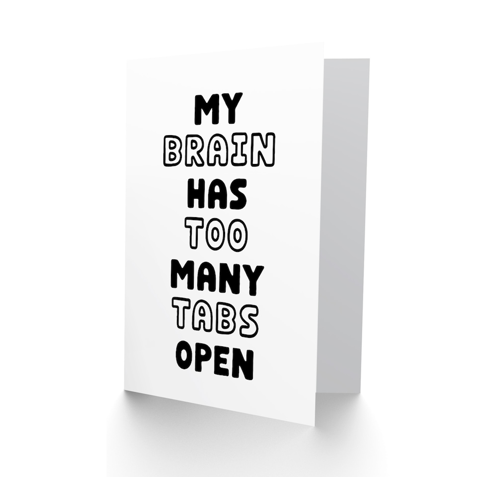 image 1 of My Brain Has Too Many Tabs Open Funny Overthinker Greeting Card